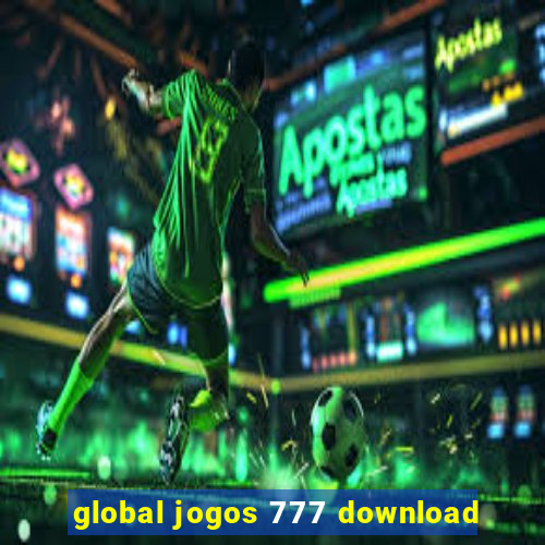global jogos 777 download